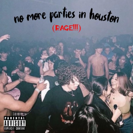 no more parties inna H (RAGE!!!) | Boomplay Music