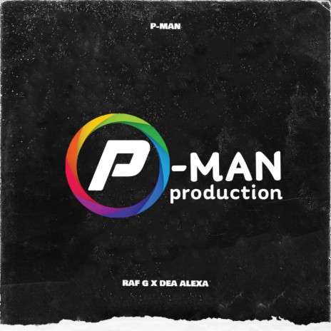 P-Man Team ft. Dea Alexa | Boomplay Music