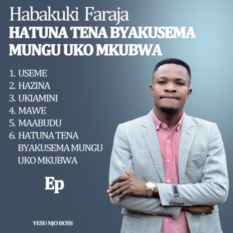 HATUNA TENA BYAKUSEMA MUNGU UKO MKUBWA (Freestyle) | Boomplay Music