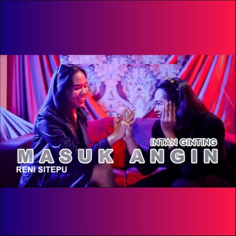 Masuk Angin ft. Reny Sitepu | Boomplay Music