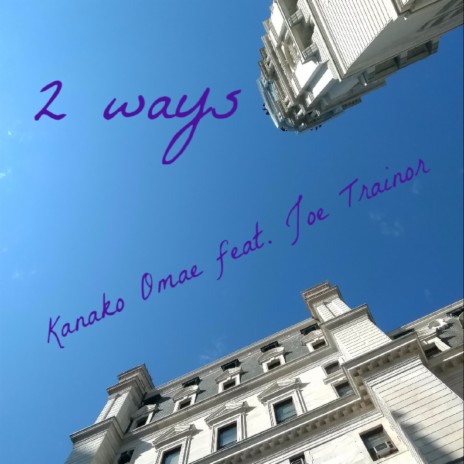 2 Ways ft. Joe Trainer | Boomplay Music