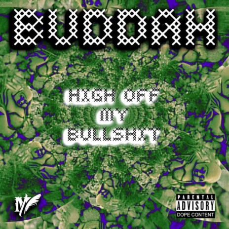 High Off My Bullshit | Boomplay Music