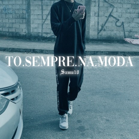 To Sempre na Moda ft. éoTGL | Boomplay Music