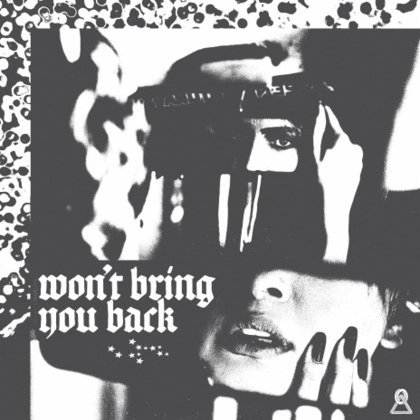 Won't Bring You Back | Boomplay Music