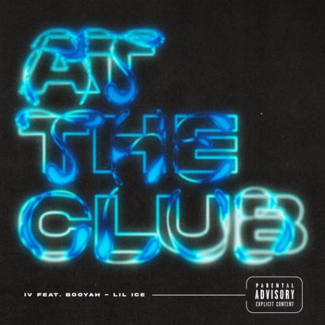 At The Club ft. Booyah & Lil Ice | Boomplay Music