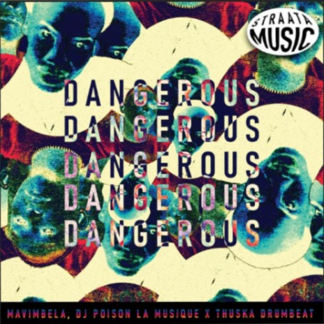 Dangerous ft. Mavimbela & Thuska Drumbeat