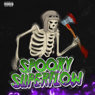 SPOOKY SUPERFLOW