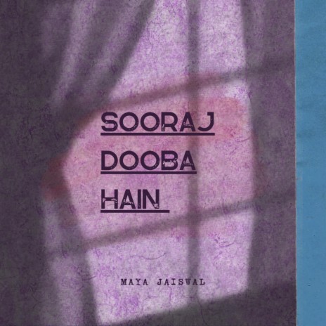 Hindi Shayari (Sooraj Dooba Hain) ft. Maya Jaiswal