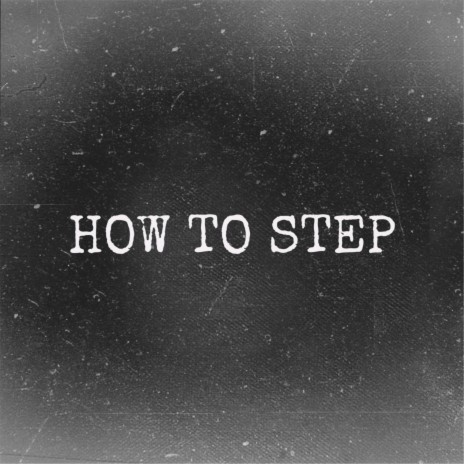 How To Step