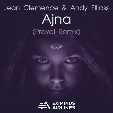 Ajna (Proyal Remix) ft. Andy Elliass | Boomplay Music