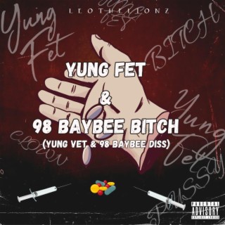 Yung fet & 98 BayBee Bitch