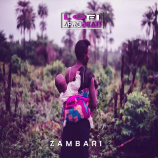 Zambari (Dreamy African Lofi)