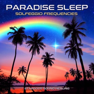 Paradise Sleep Solfeggio Frequencies