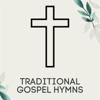 Traditional Gospel Hymns