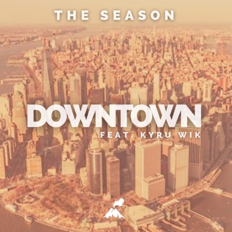 Downtown (feat. Kyru Wik) | Boomplay Music