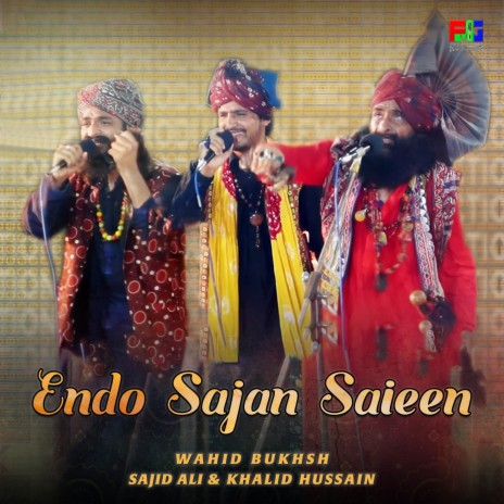 Endo Sajan Saieen ft. Sajid Ali & Khalid Hussain | Boomplay Music