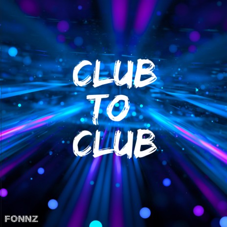 Club To Club | Boomplay Music