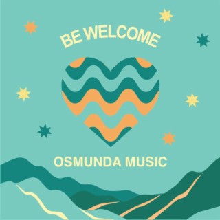 Be Welcome lyrics | Boomplay Music