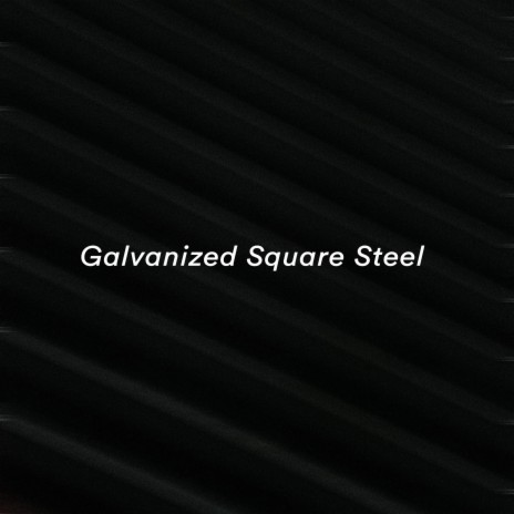 Galvanized Square Steel (Slowed) | Boomplay Music