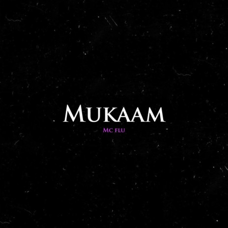 Mukaam | Boomplay Music