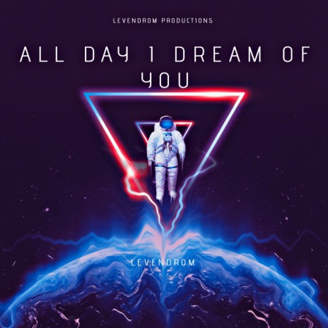 All Day I Dream of You | Boomplay Music