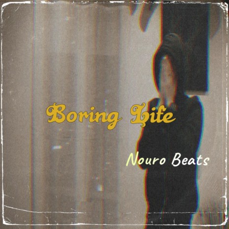 Sad Rap Boring Life ft. Nouro beats | Boomplay Music