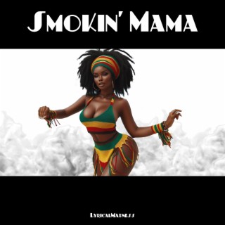 Smokin' Mama lyrics | Boomplay Music