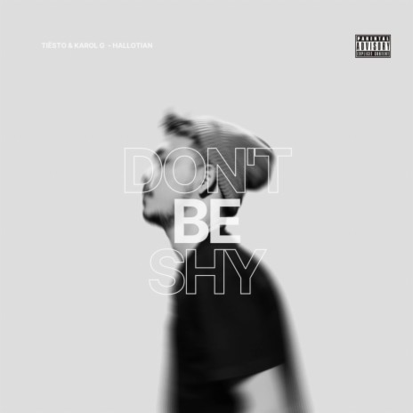 Don't be shy | Boomplay Music