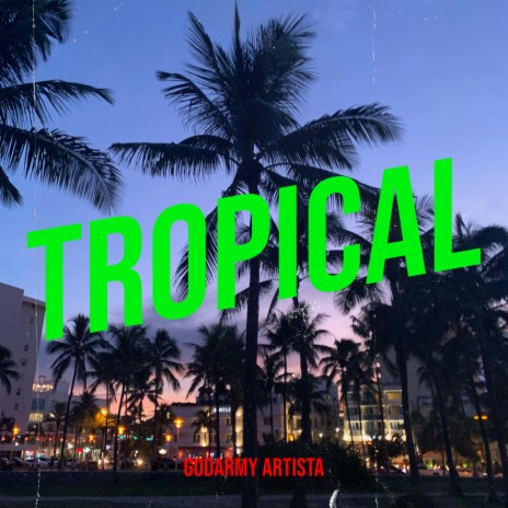 Tropical | Boomplay Music