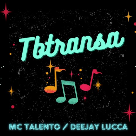 Tbtransa ft. Mc Talento | Boomplay Music