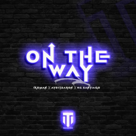 On The Way ft. Ikeman & KG Santiago | Boomplay Music