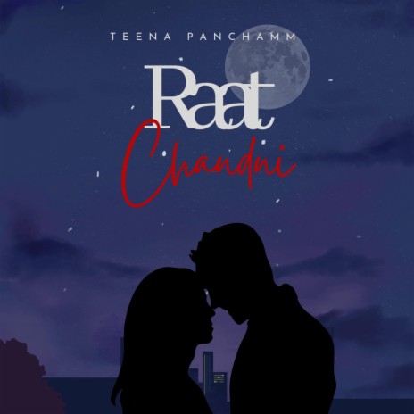 Raat Chandni ft. Tejas Harmony | Boomplay Music