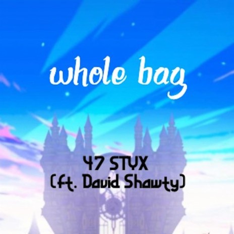 whole bag ft. David Shawty | Boomplay Music