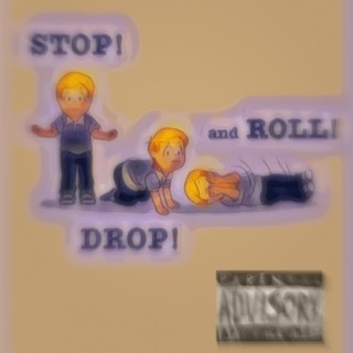 Stop Drop n Roll