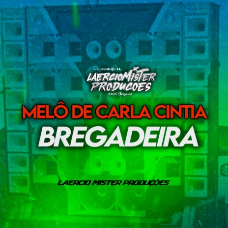 Melô de Carla Cintia Bregadeira