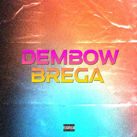 Dembow Brega | Boomplay Music