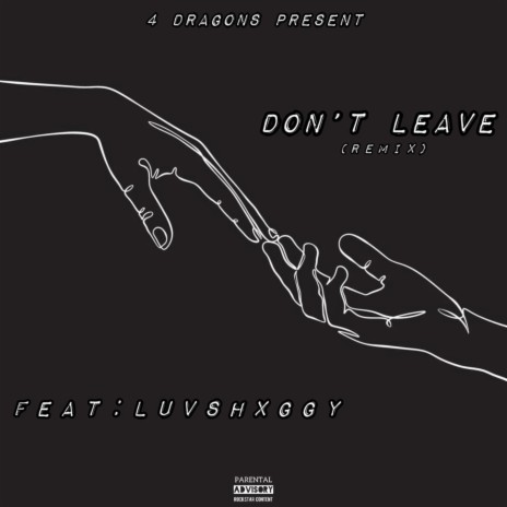 Don't Leave (Remix) ft. luvshxggy | Boomplay Music