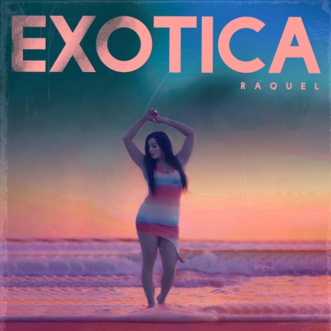 Exotica | Boomplay Music