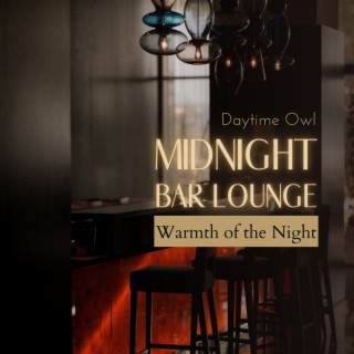 Midnight Bar Lounge - Warmth of the Night