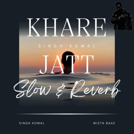 Khare Jatt (Slow & Reverb) | Boomplay Music