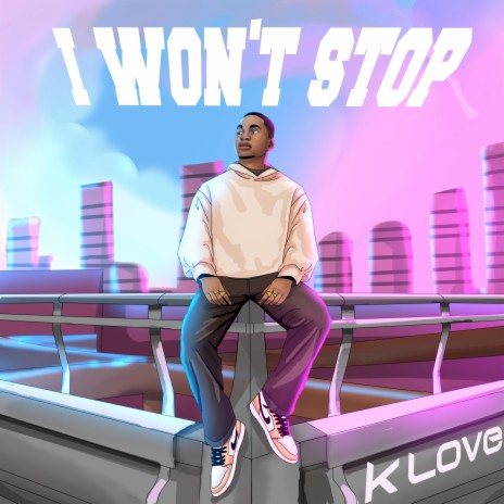 I Won't Stop | Boomplay Music
