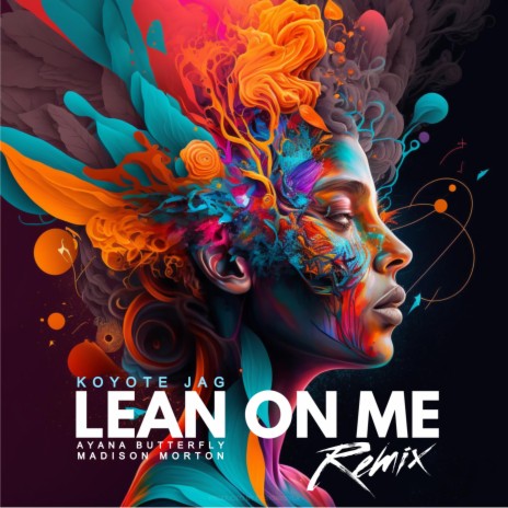 Lean On Me (Remix) ft. Madison Morton & Ayana Butterfly | Boomplay Music