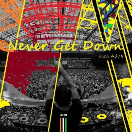Never Get Down | Boomplay Music