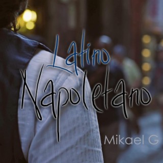 Latino Napoletano lyrics | Boomplay Music