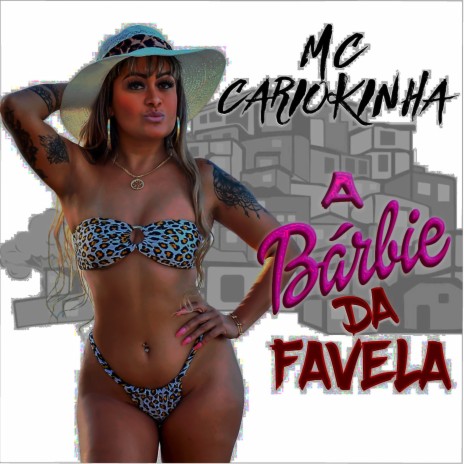 A Bárbie da Favela | Boomplay Music