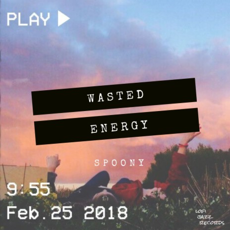 Wasted Energy | Boomplay Music