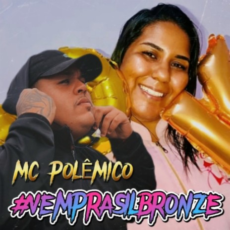 VEM PRA SIL BRONZE | Boomplay Music