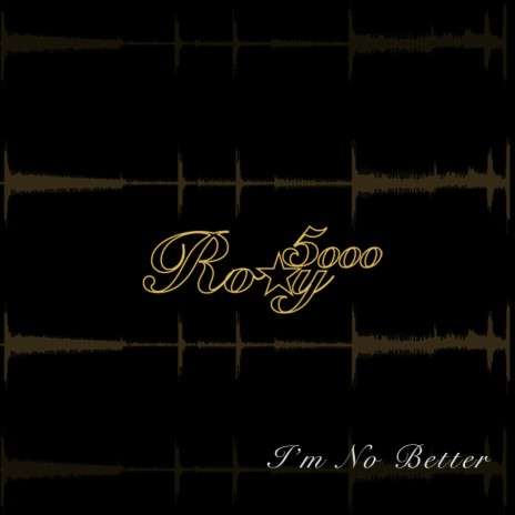 Im no better | Boomplay Music