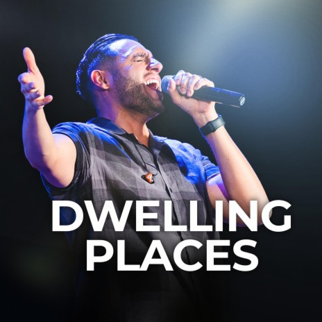 Dwelling Places | Boomplay Music