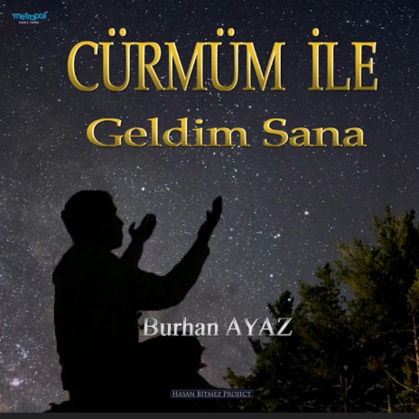 Cürmüm ile Geldim Sana | Boomplay Music